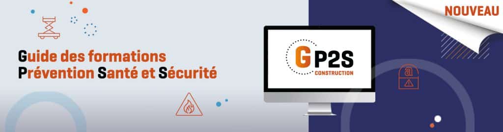 découvrez le nouveau Guide des formations Prévention Santé et Sécurité (GP2S) – Constructys