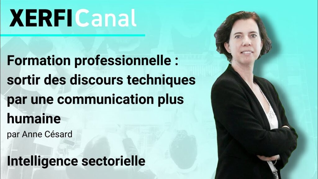 Formation pro : sortir des discours techniques par une communication plus humaine [A.Césard]
