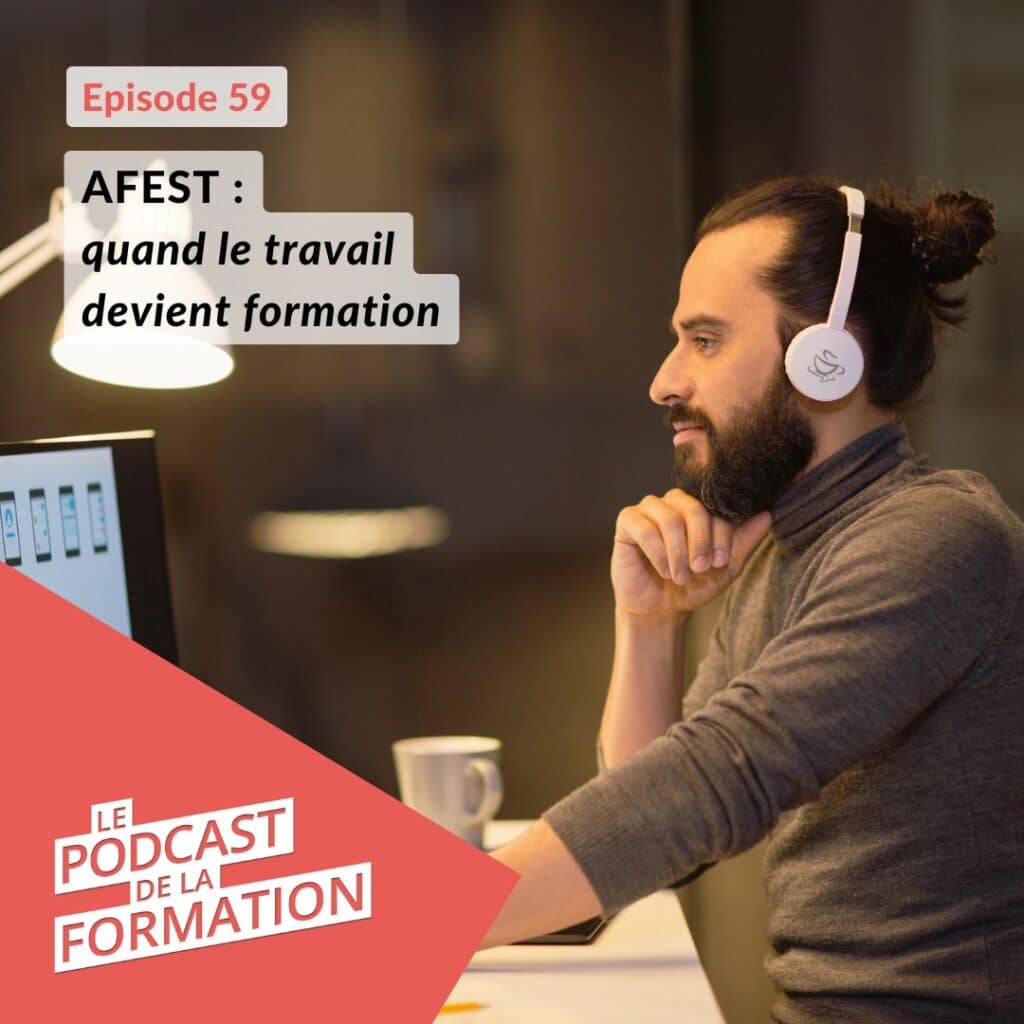 AFEST : quand le travail devient formation