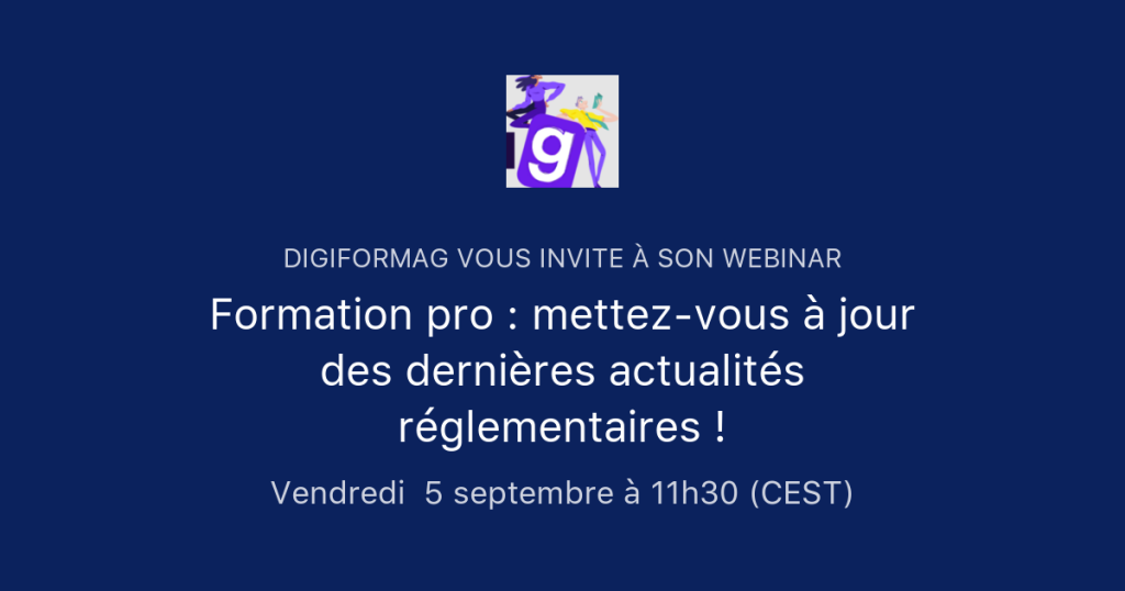 Formation pro : mettez-vous à jour des dernières actualités réglementaires ! | Digiformag