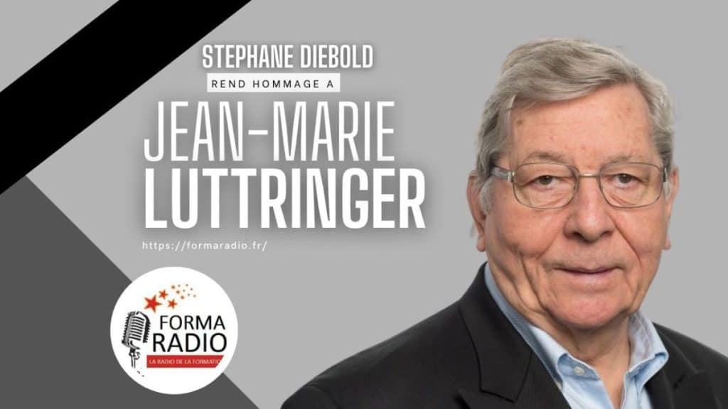 Hommage à Jean-Marie Luttringer – FormaRadio