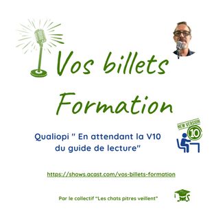 Qualiopi " En attendant la V10 du guide de lecture" - Vos billets formation